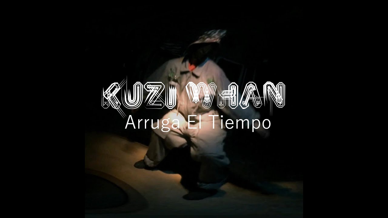 Kuzi Whan - Arruga El Tiempo