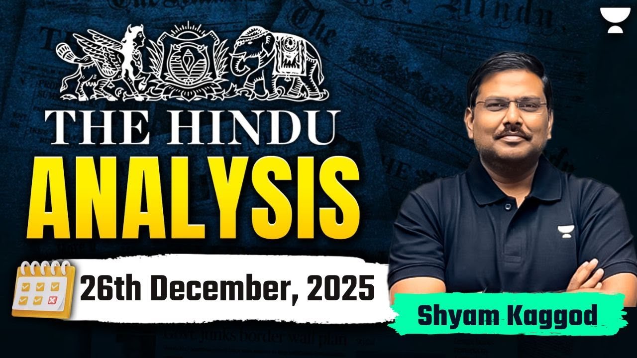 The Hindu Newspaper Analysis | 26th December | UPSC Current Affairs Today | Shyam Sir