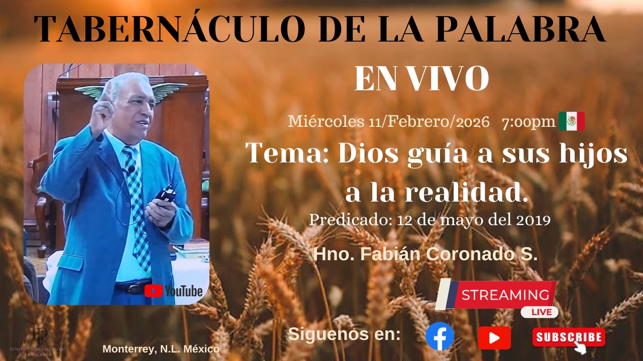 Dios guía a sus hijos a la realidad - Hno. Fabian Coronado - 11 febrero 2026