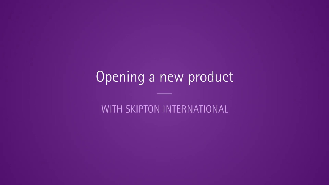 Skipton International Online - Opening a new product