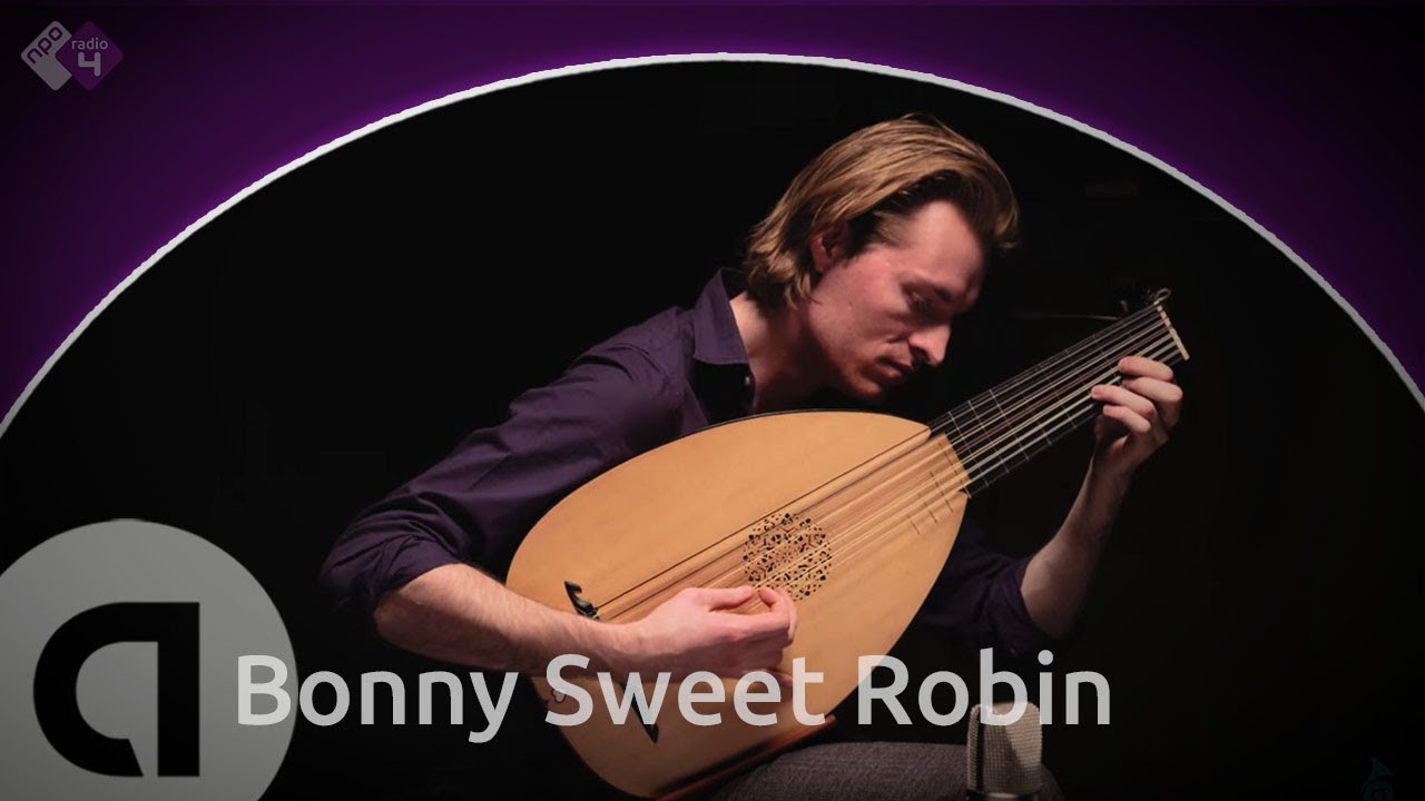Bonny Sweet Robin - David Mackor [lute] - AVROTROS Klassiek presents! - Live Concert HD