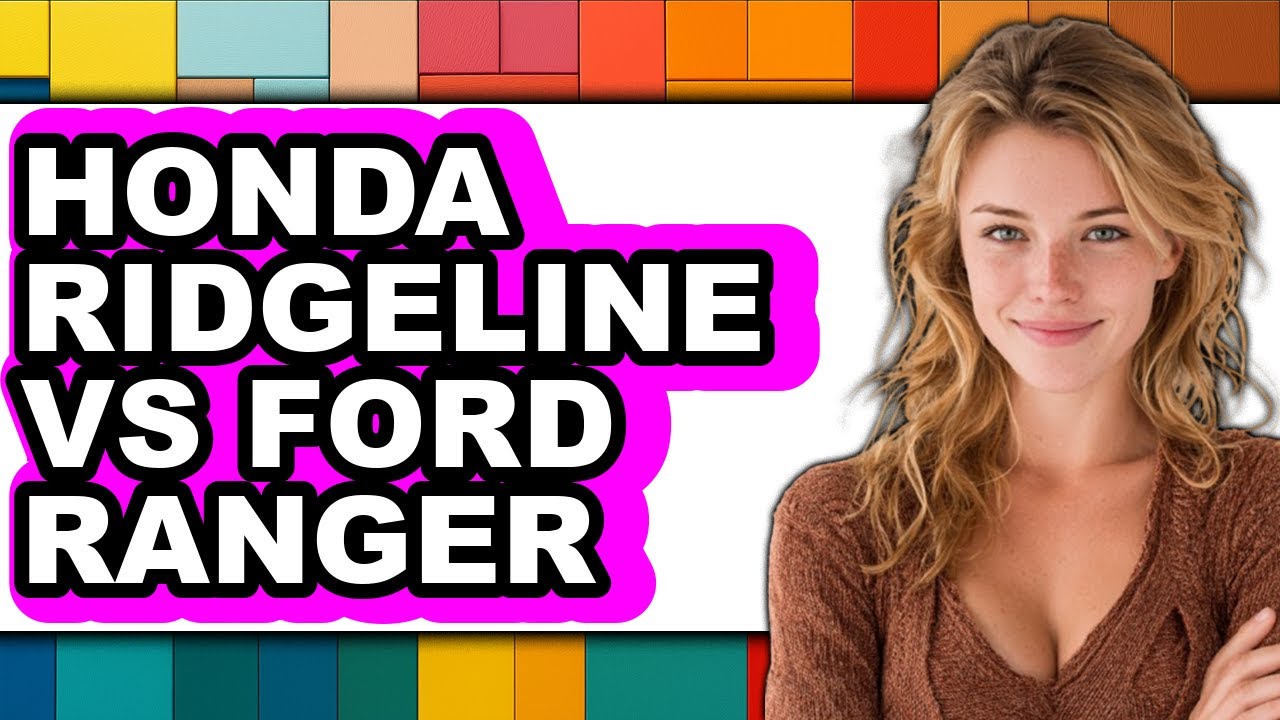 Honda Ridgeline vs Ford Ranger - Which is Better?