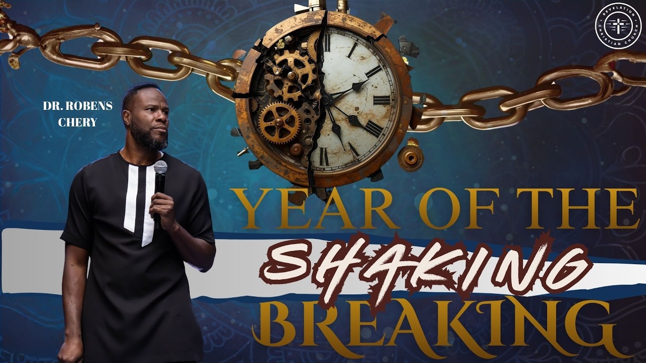RCC | The Year of the Shaking/Breaking | Part 2 | Dr. Robens Chery