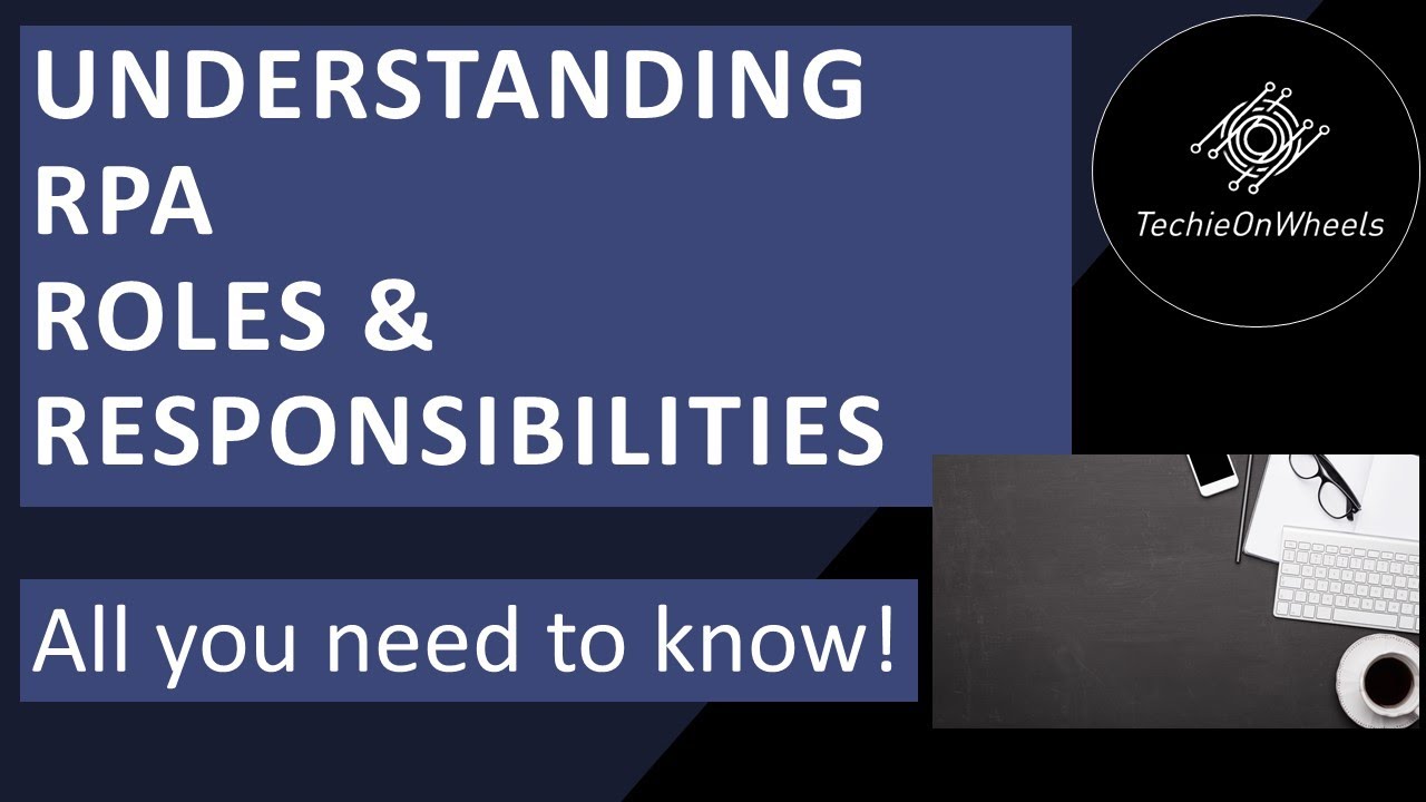 RPA Roles & Responsibilities | Manager | Solution Architect | Developer | Business Analyst | Testing