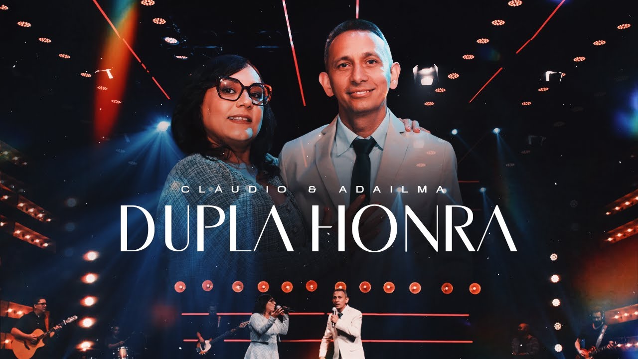 Cláudio e Adailma - Dupla Honra | Clipe Oficial