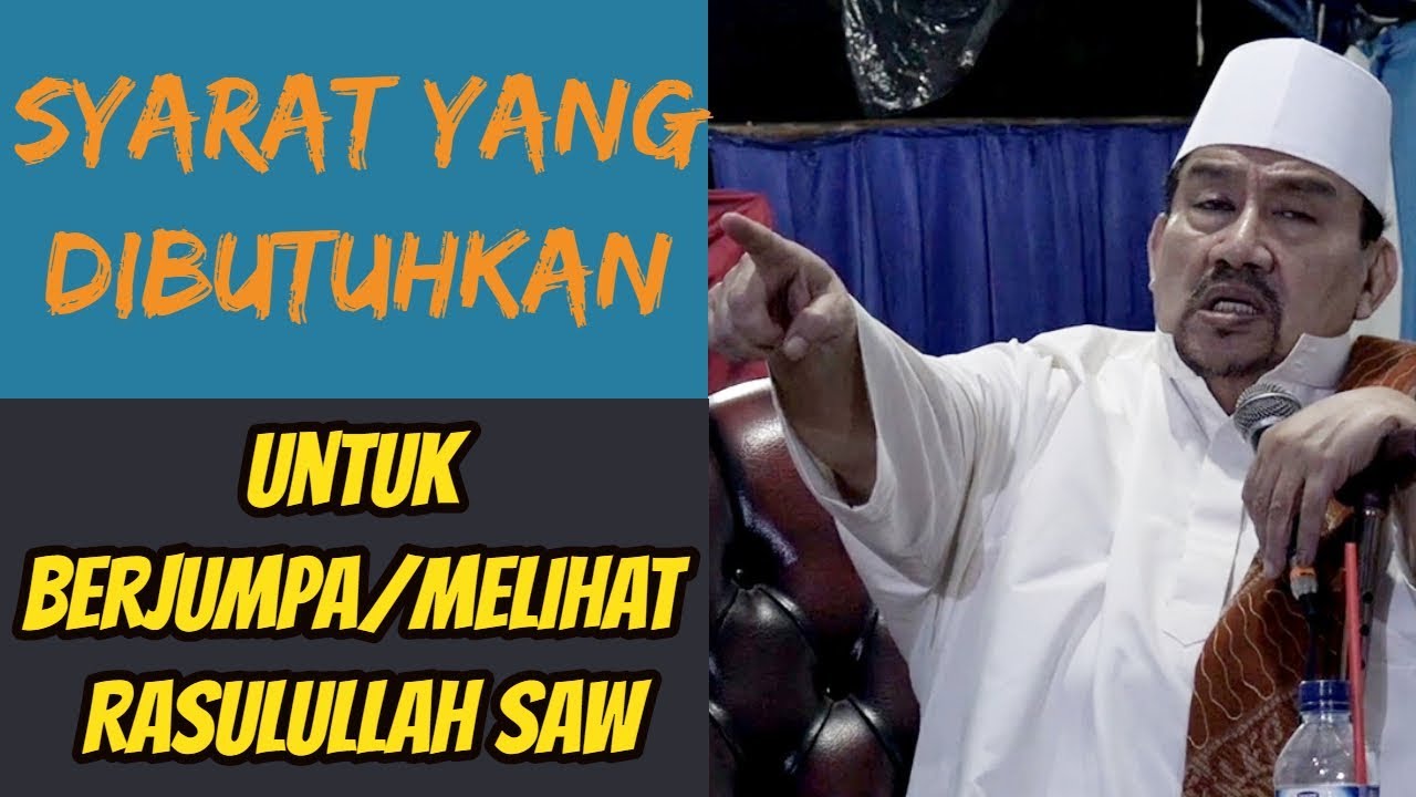 Ada syarat yang dibutuhkan untuk berjumpa/melihat Rasulullah SAW