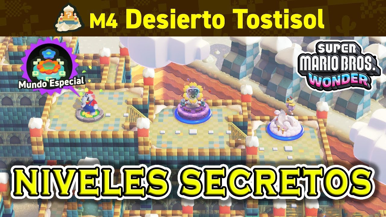 TODOS LOS SECRETOS M4 Desierto Tostisol Super Mario Bros Wonder NIVELES SECRETOS