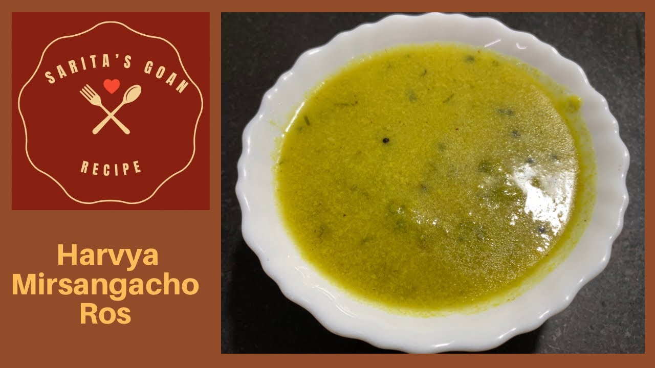 Hirvi Mirchi Ros | Harvya Mirsangacho Ros | Sarita’s Goan Recipes |