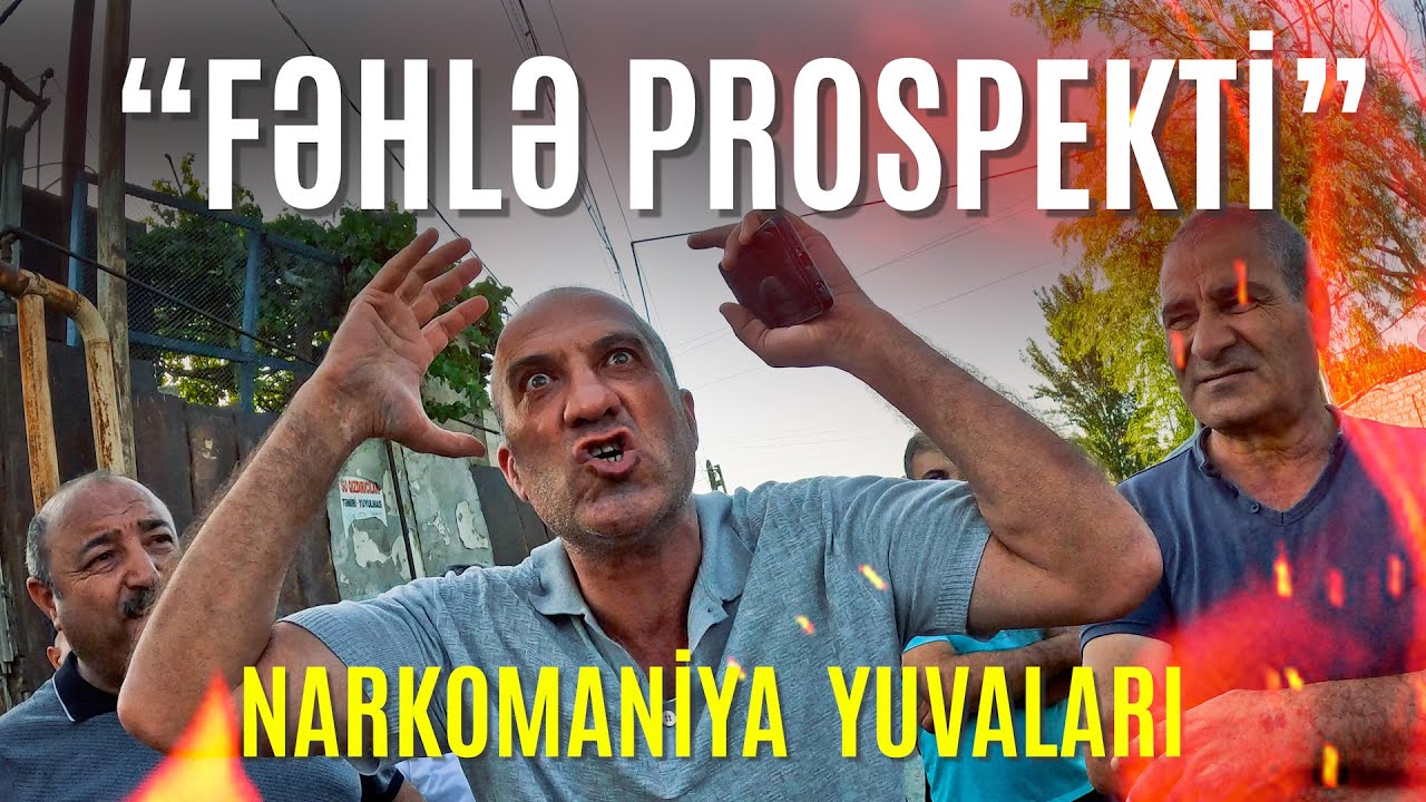 FƏHLƏ PROSPEKTİ - NARKOMANİYA YUVALARI (POLİSİN GECƏ ƏMƏLİYYATI)