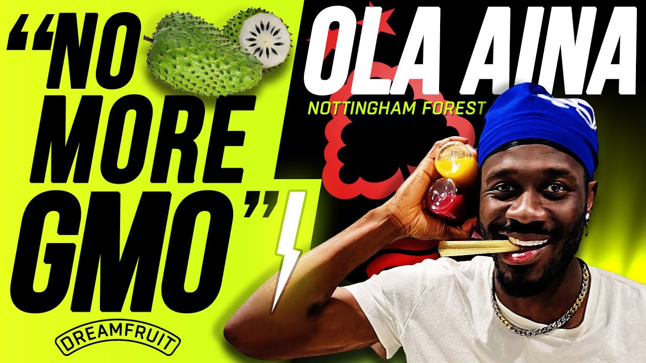 Nottingham Forest's OLA AINA Rates EXOTIC FRUITS 🔋🍉🐉 | POWER UP SZN ⚡