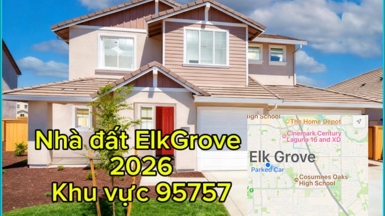 Thành phố ElkGrove - Thị trường nhà đất 2026