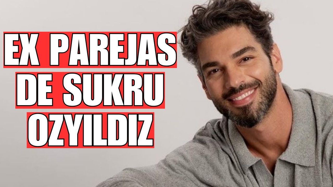 Parejas de SUKRU OZYILDIZ en la vida real - Su romance con DERYA de SECRETOS DE FAMILIA
