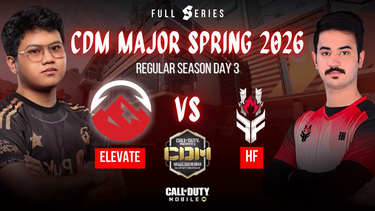 ELEVATE VS HF | CDM MAJOR SPRING 2026 | REGULAR SEASON DAY 3