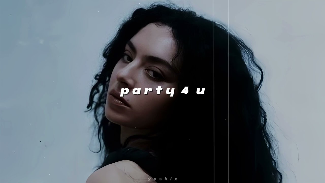 charli xcx - party 4 u (sped up + reverb)