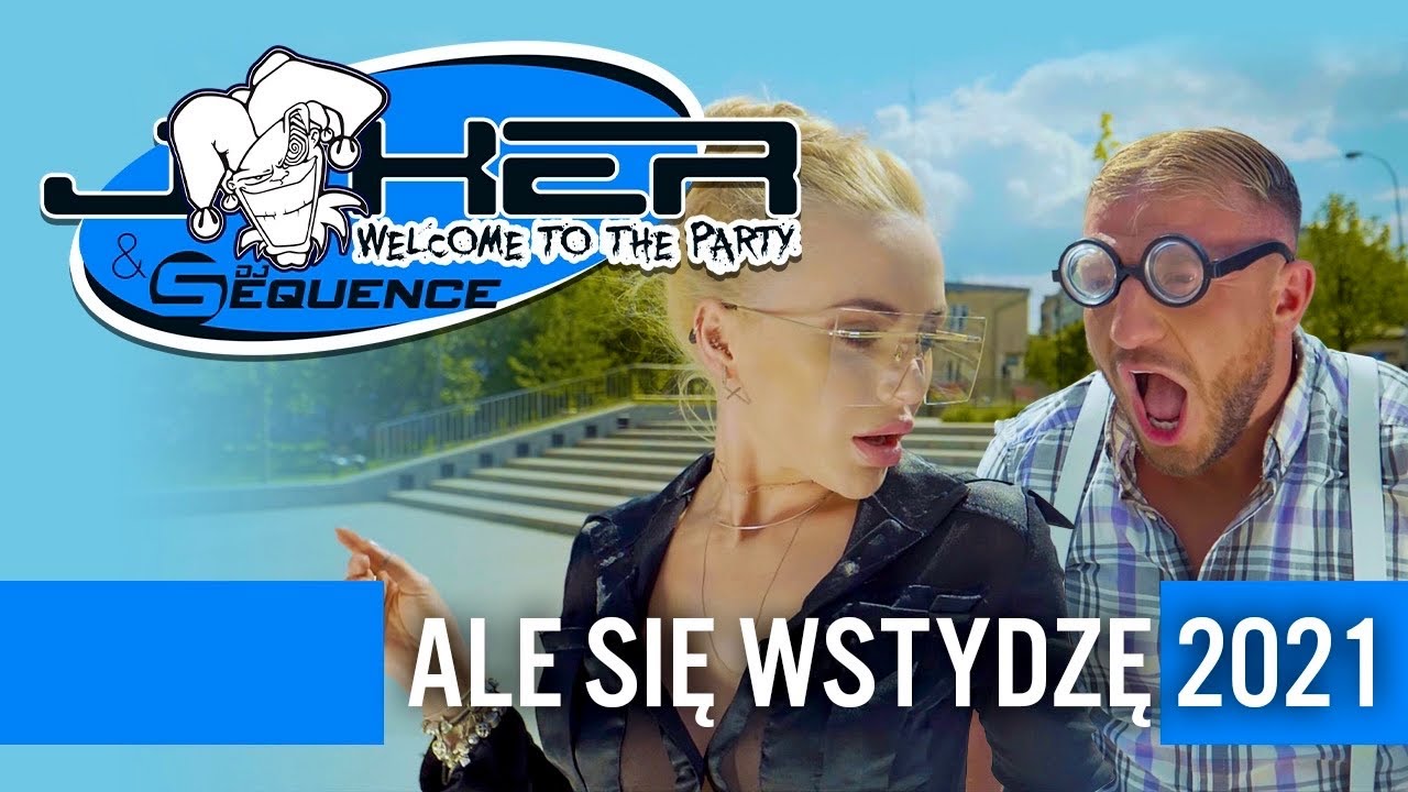 Joker & Sequence - Ale się wstydzę (Official Video 2021)