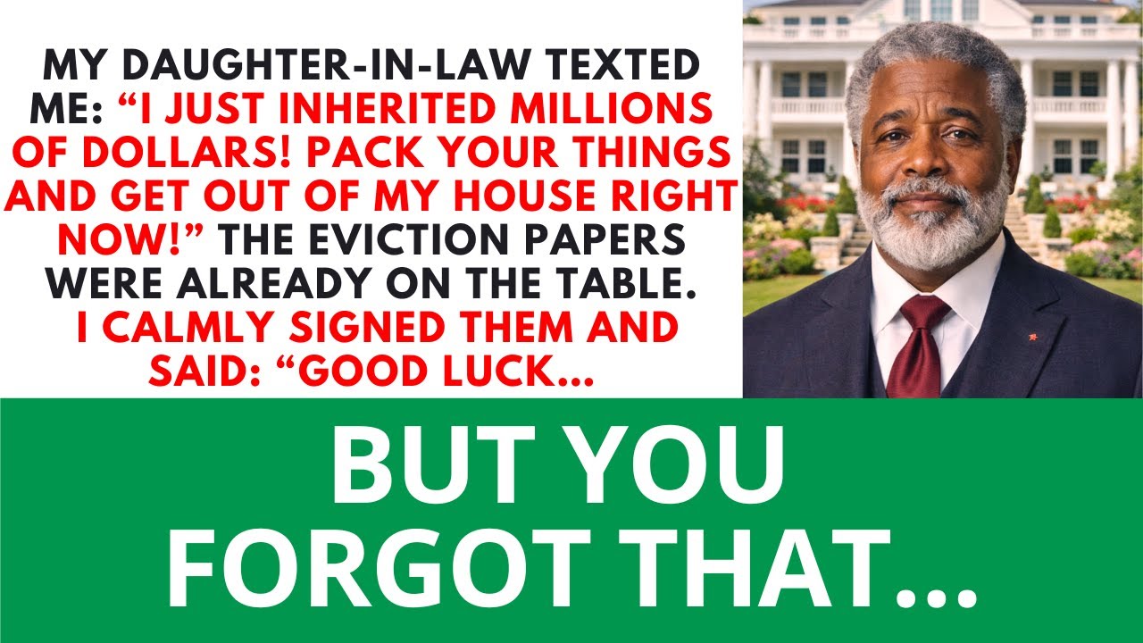 My Daughter-In-Law Texted Me: ‘I Just Inherited Millions Of Dollars! Pack Your Things And Get Out...