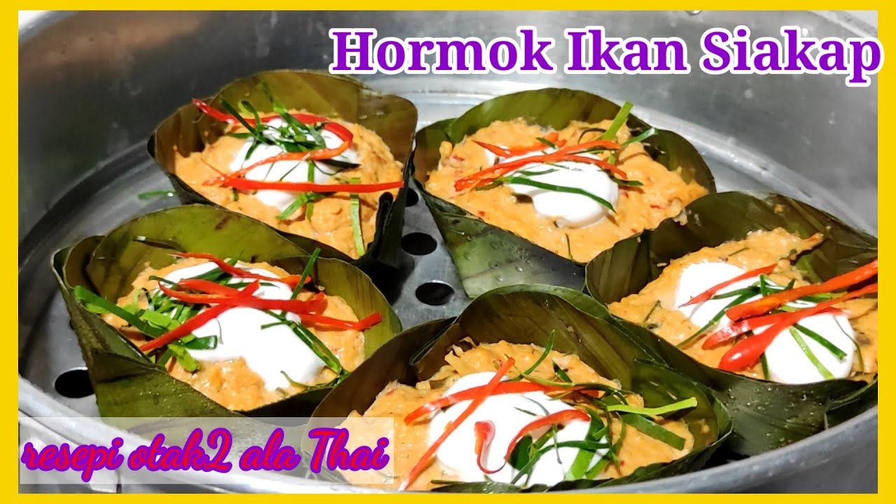 Cara Membuat Otak-otak Ala Thai | Thai Steamed Fish Red Curry Paste | วิธีทําห่อหมกปลากระพง