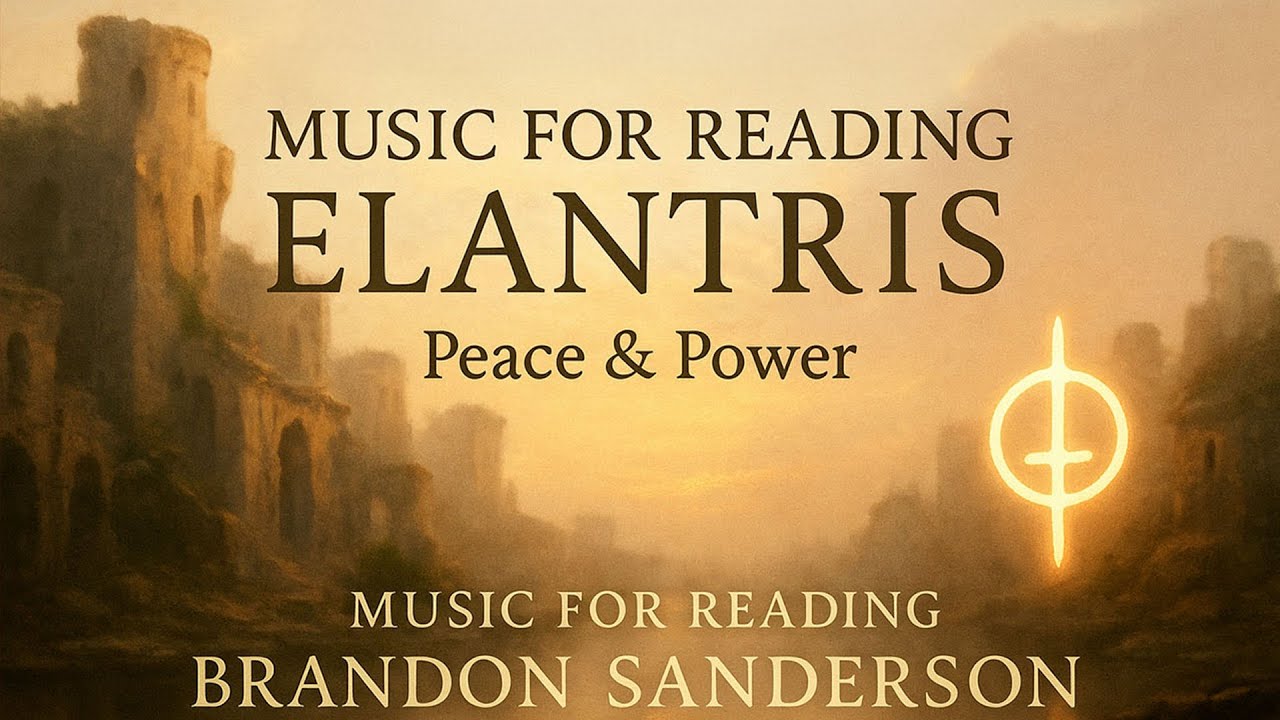 Music for Reading Elantris: Peace & Power