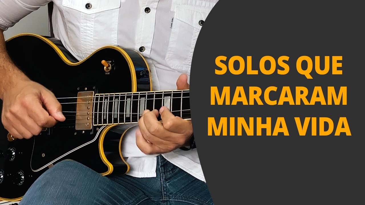 Solos Que Marcaram Minha Vida