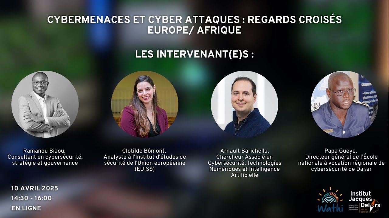 Webinaire | Regards croisés Afrique/Europe : cybermenaces et cyber attaques | 10 avril 2025
