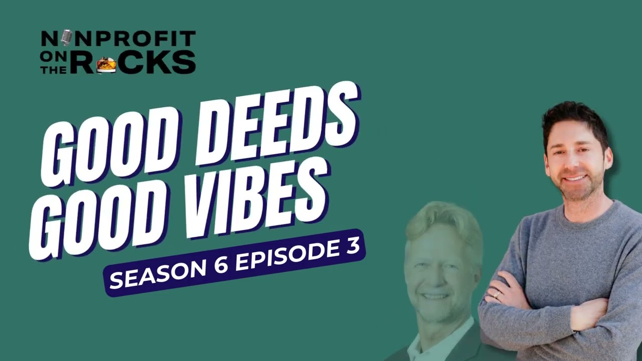 Nonprofit On The Rocks | S6 E03 | 