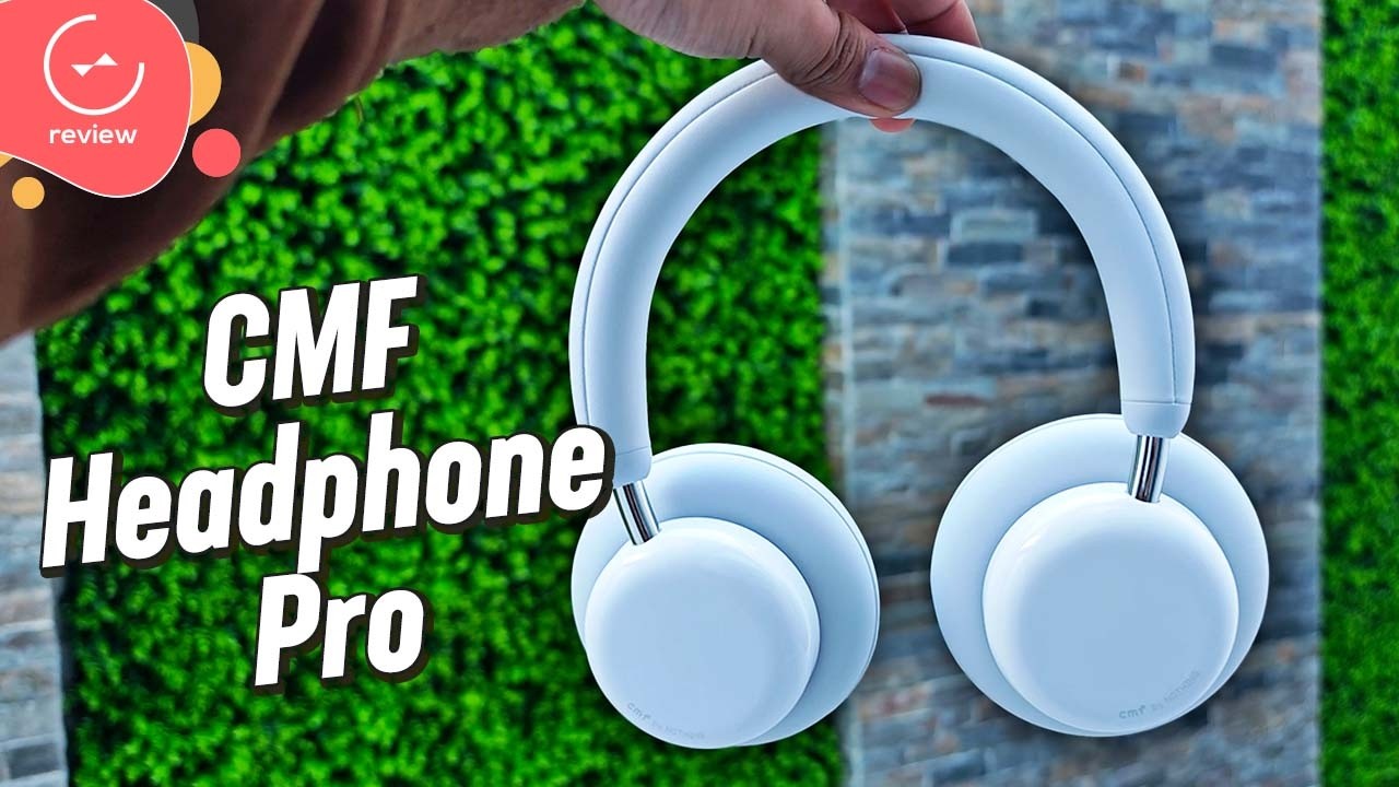 CMF Headphone Pro | Detailed review