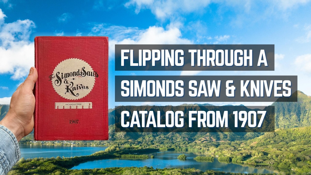 Flipping through a Simonds Saw & Knives catalog from 1907 from cover to cover.