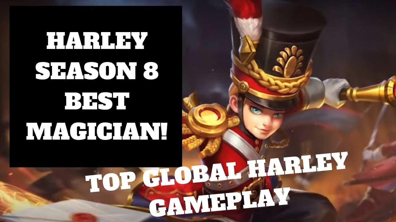 Season 8 Best Mage? | Harley Gameplay by Top 1 Global FeekzBreakTheLimit | Mobile Legend