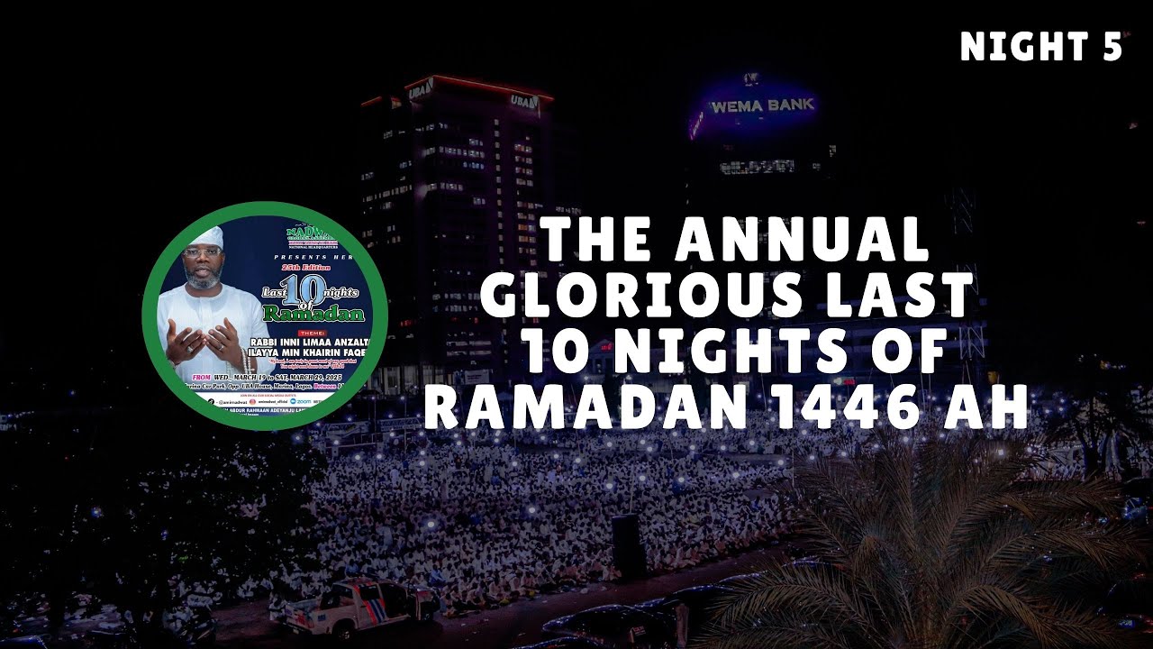 THE GLORIOUS LAST 10 NIGHTS OF RAMADAN 1446