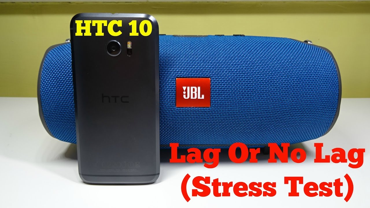 HTC 10 - Lag or No Lag