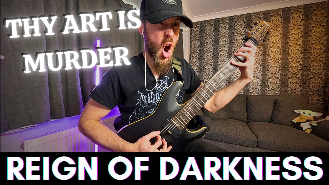 Reign of Darkness | Thy Art is Murder | GUITAR COVER