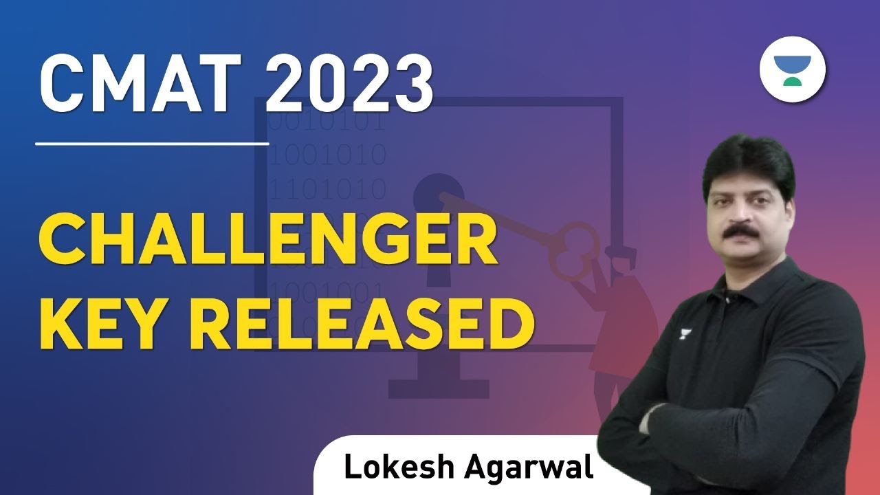CMAT 2023 Challenger Key Released: How it Affects Your Results | Lokesh Agarwal #cmat2023