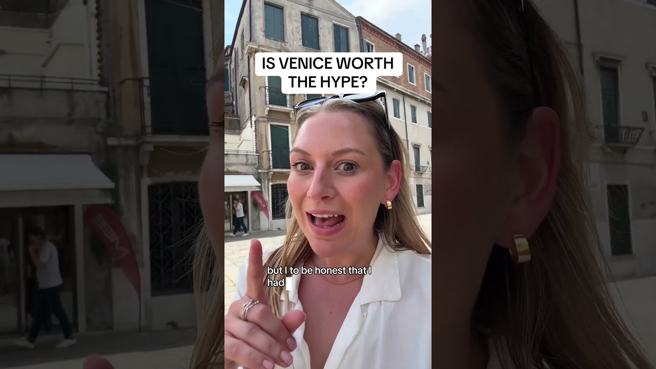 Is Venice Really That Amazing or Just Overrated?