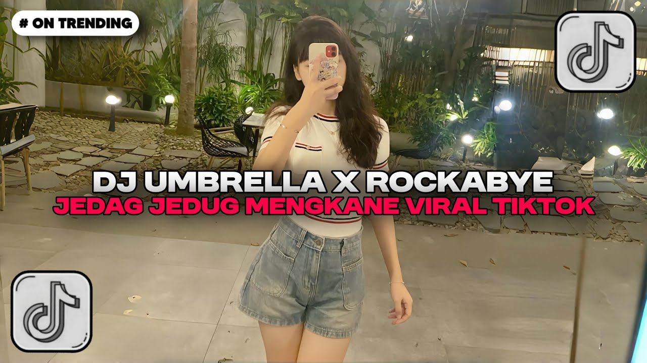 DJ UMBRELLA X ROCKABYE JEDAG JEDUG MENGKANE | DJ VIRAL TIKTOK TERBARU 2025