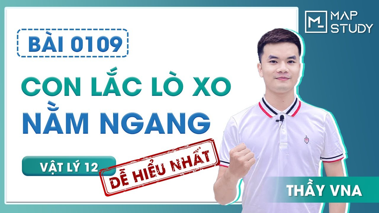 Con lắc lò xo nằm ngang - Vật Lý 12 - Thầy VNA