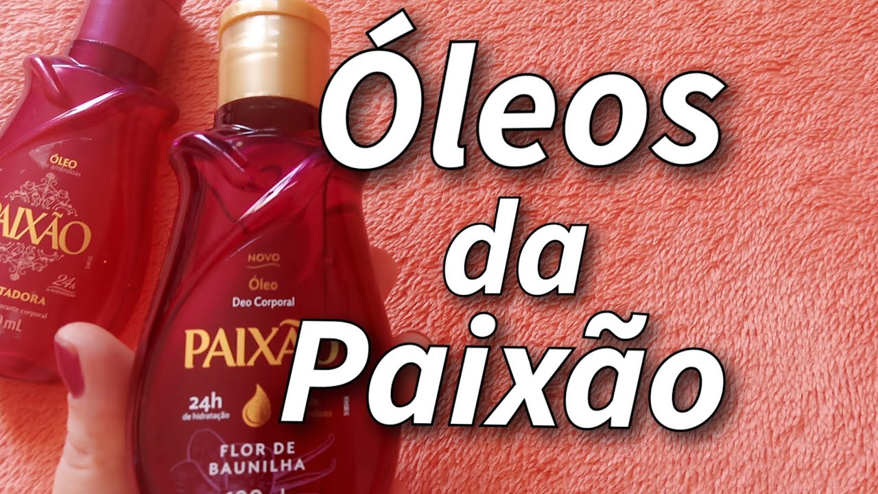 Óleos Corporais da Paixão - Lançamento PAIXÃO FLOR DE BAUNILHA 💜