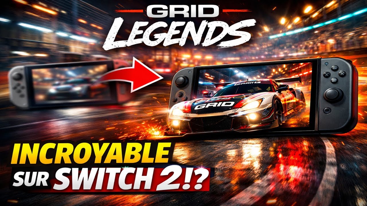 GRID Legends sur Switch 2 LE TEST : Le MEILLEUR jeu de COURSE de la CONSOLE !