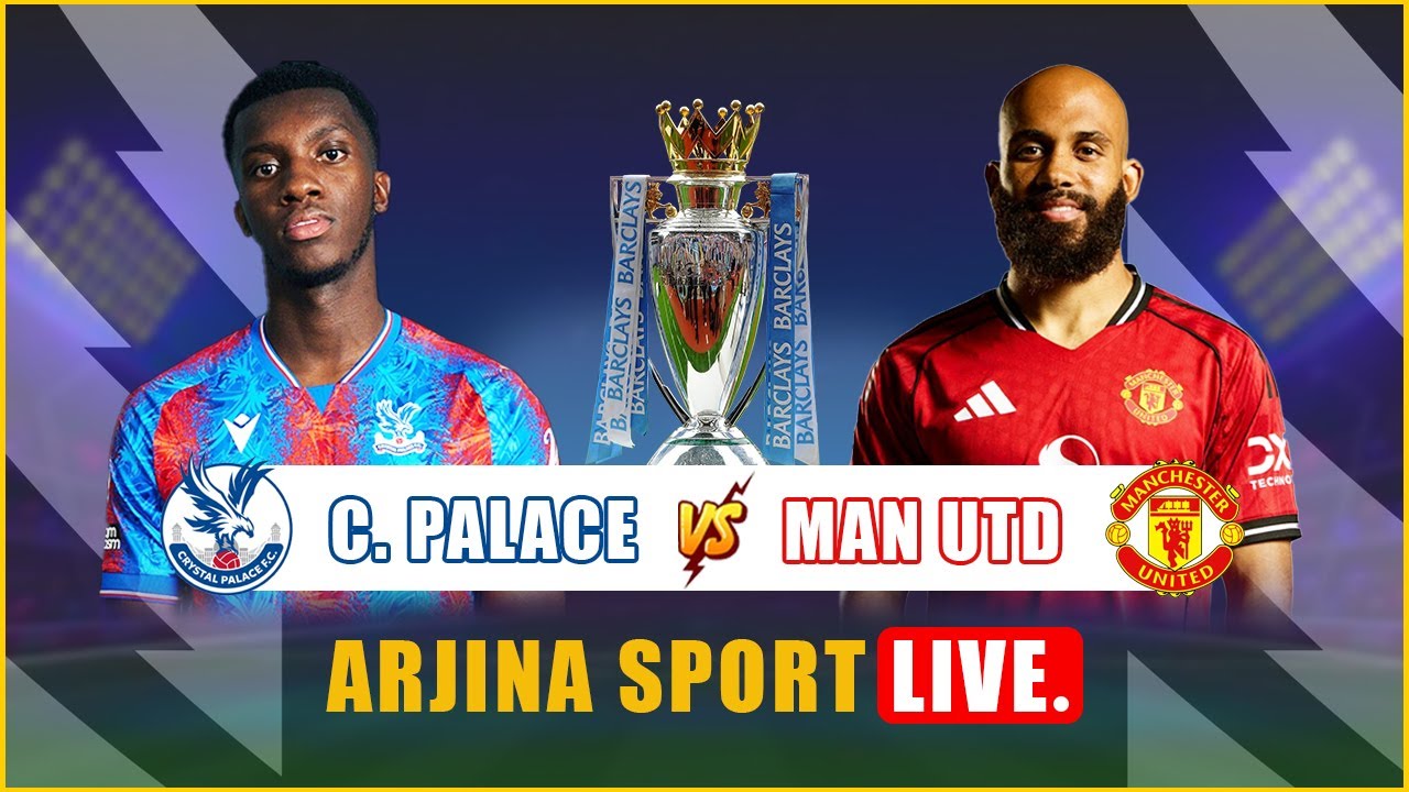 Crystal Palace vs Manchester United