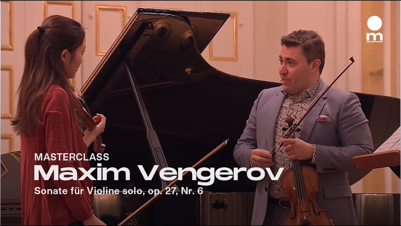 Masterclass mit Maxim Vengerov | Sonate für Violine solo, op. 27, Nr. 6