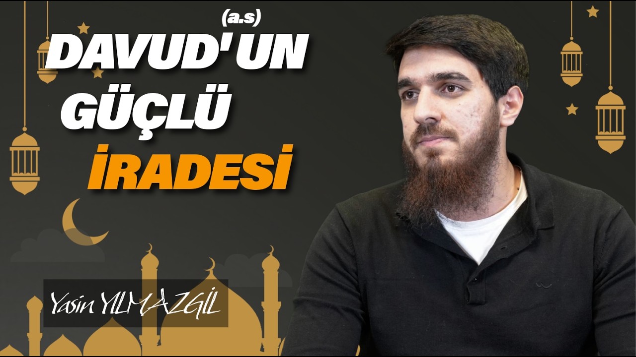 Güçlü İradenin Ardındaki İlahi Destek • Ramazan Dersleri 1447 • Yasin YILMAZGİL • 12 Mart 2026