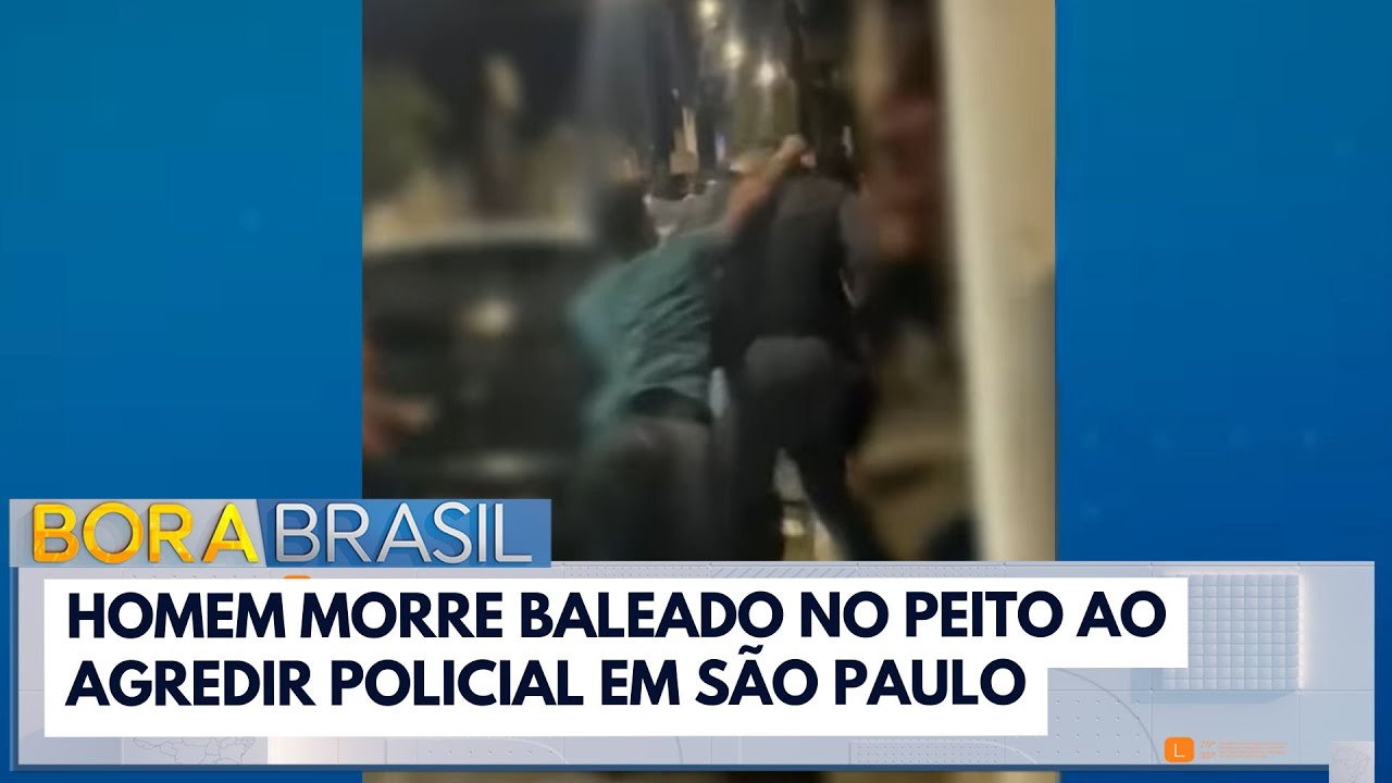 Homem morre baleado no peito ao agredir policial em S&atilde;o Paulo | Bora Brasil