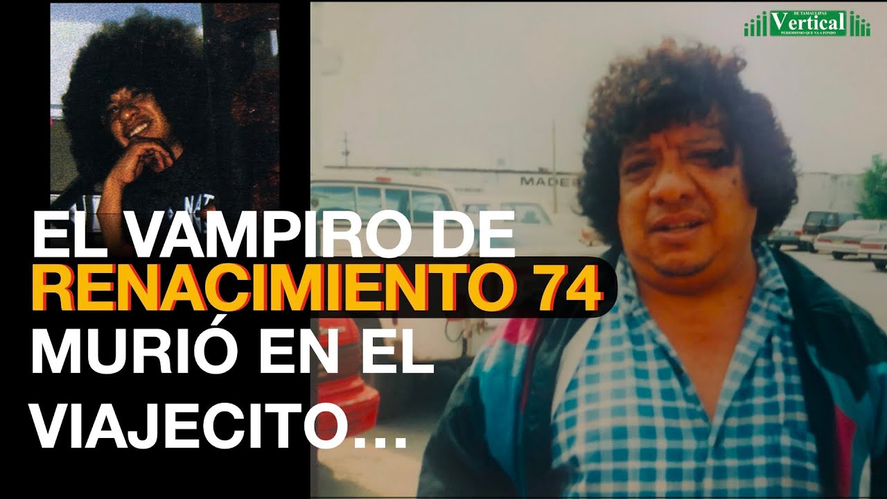 EL VAMPIRO DE RENACIMIENTO 74 MURIÓ EN EL VIAJECITO...