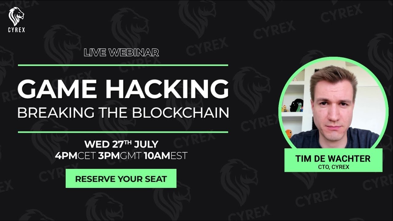 Webinar: Game Hacking - Breaking The Blockchain