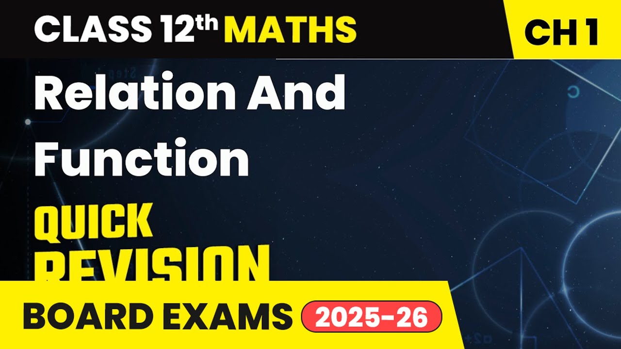 Quick Revision - Relation And Function | Class 12 Maths Chapter 1 | CBSE 2025-26