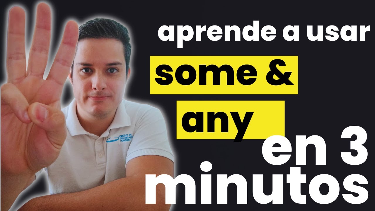 SOME y ANY en inglés | Entiéndelos en solo 3 minutos