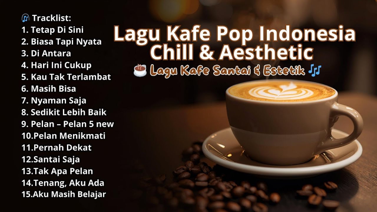 Lagu Kafe Pop Indonesia ☕ | Chill & Aesthetic Playlist untuk Santai & Fokus