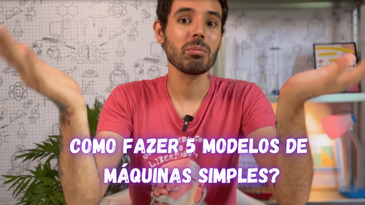 Como Introduzir o assunto Máquinas Simples?
