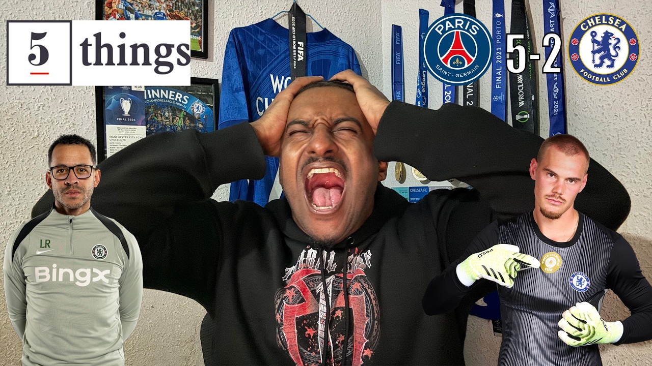 (RANT) Rosenior RUINED THE ENTIRE TIE | 5 Things Learned From PSG 5-2 Chelsea @carefreelewisg