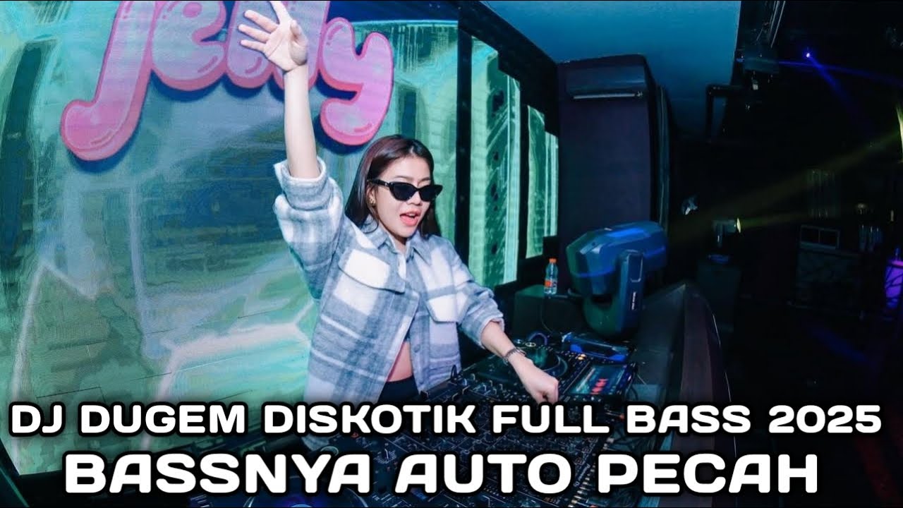 BASSNYA AUTO PECAH !!! DJ DUGEM DISKOTIK FULL BASS 2025