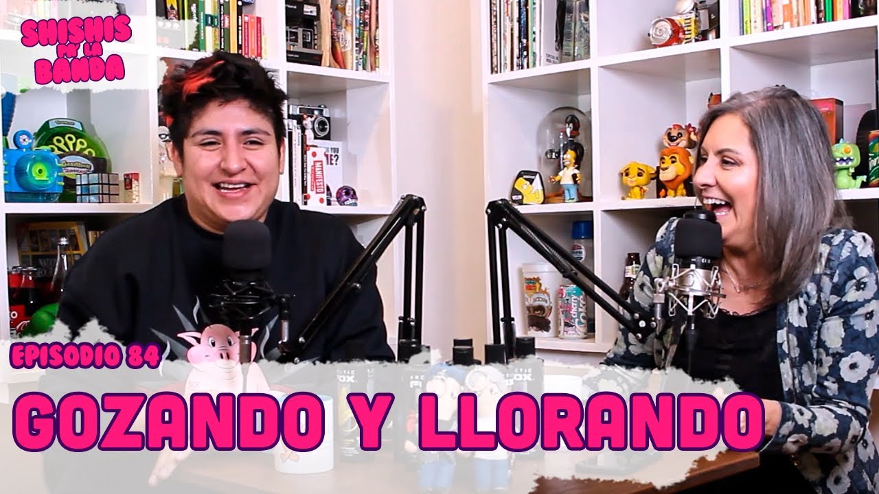 Shishis pa'la Banda | Ep. 84 | Gozando y Llorando